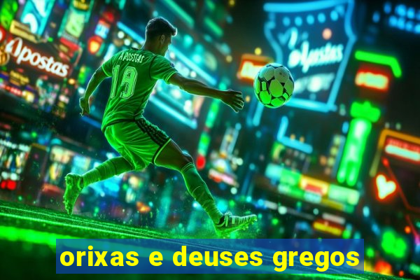 orixas e deuses gregos